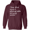 Your First 10,000 Photographs Pullover Hoodie