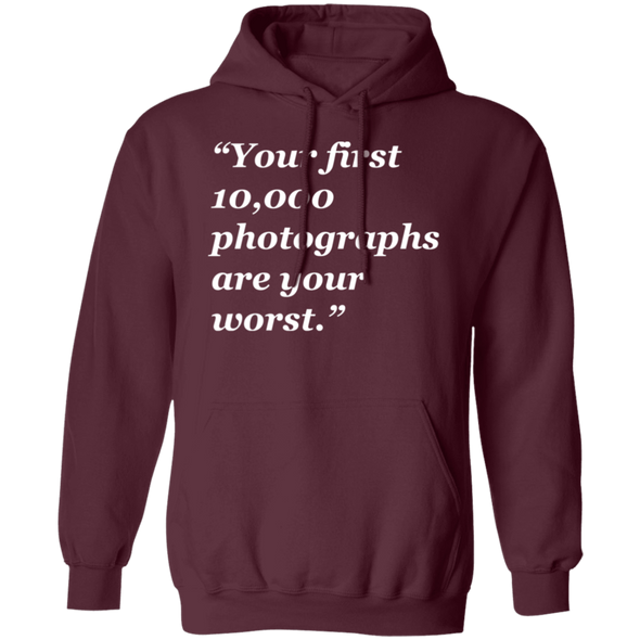 Your First 10,000 Photographs Pullover Hoodie