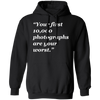 Your First 10,000 Photographs Pullover Hoodie