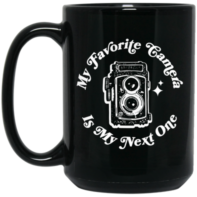 My Favorite Camera is My Next One TLR 15oz Black Mug